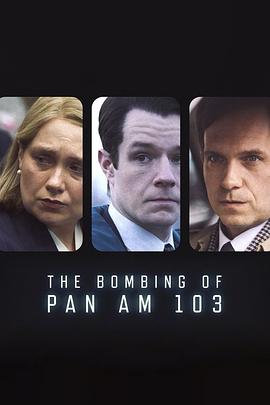 蜜桃影像《泛美航空103航班爆炸案 The Bombing of Pan Am 103》免费在线观看
